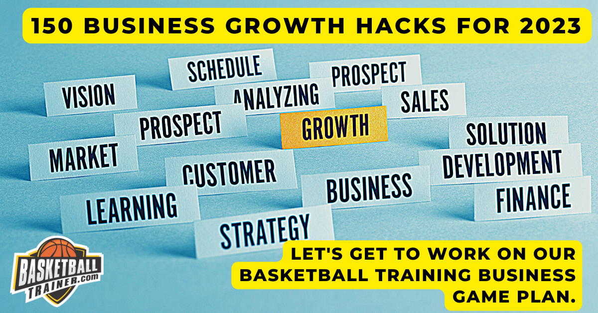 150 Growth Hacks For Basketball Training Businesses Basketball Trainer