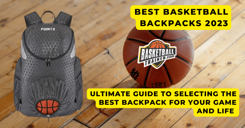 Best Basketball Backpacks 2023 Reviews Basketball Trainer