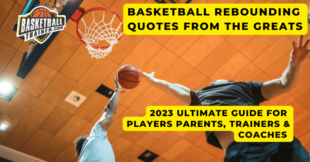 Basketball Rebounding Quotes To Inspire Boards