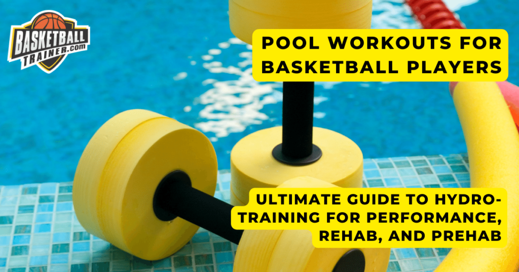 Pool Workouts for Basketball Players Dive In! Basketball Trainer