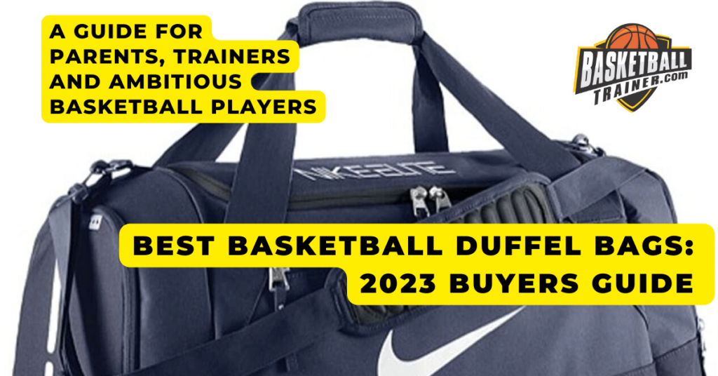 Best Basketball Duffel Bags