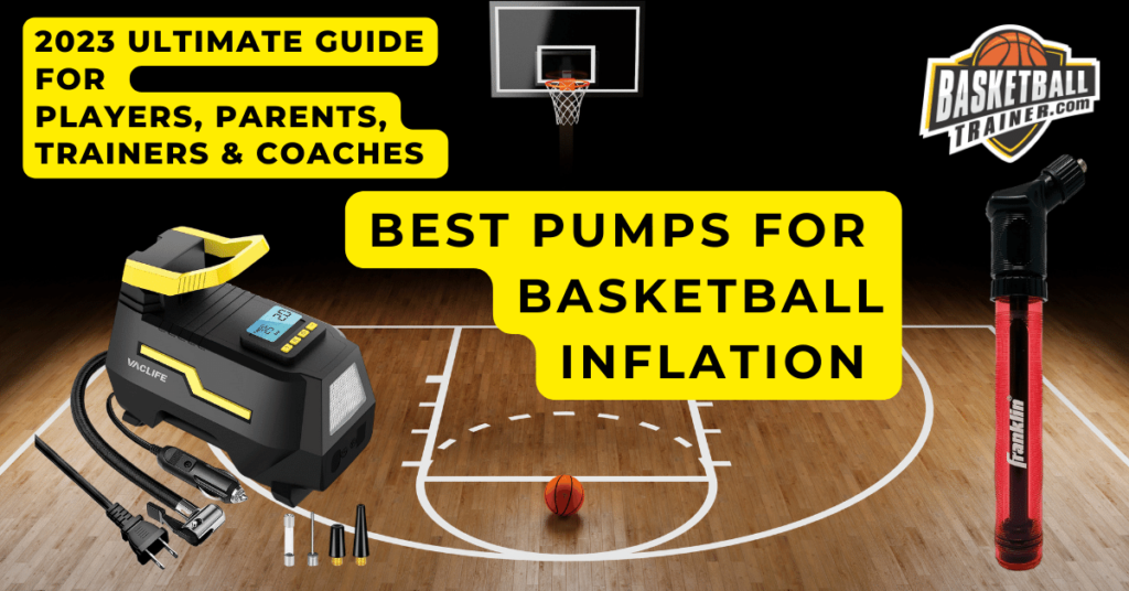 Best Basketball Pumps BT 2023 Guide