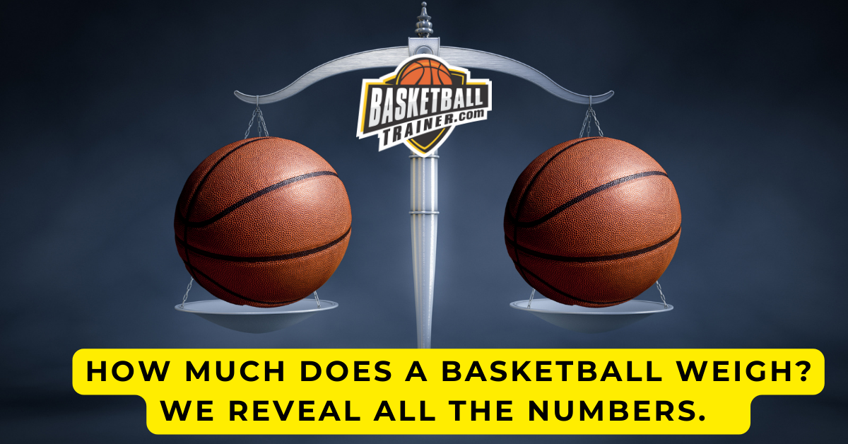 How Much Does a Basketball Weigh? Know The Facts!