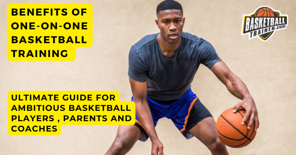 Benefits of OneonOne Basketball Training