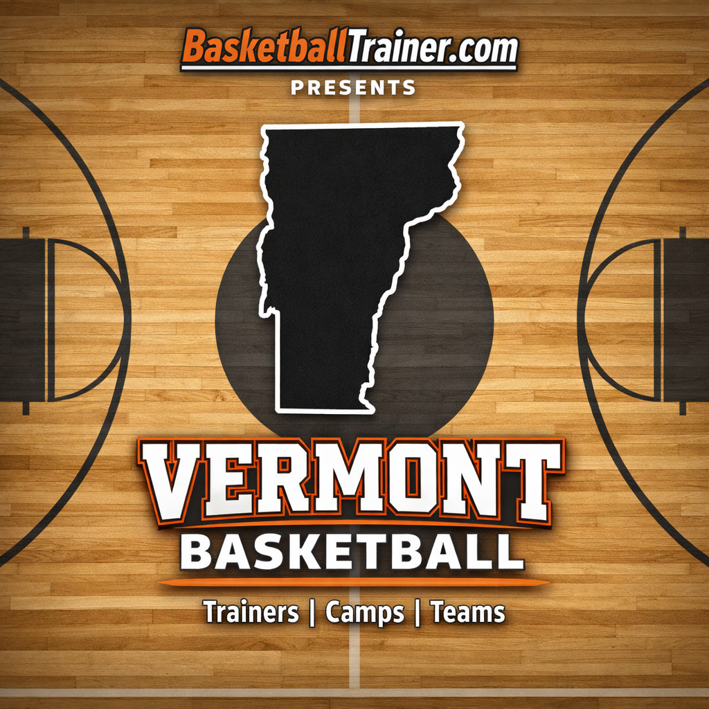 Vermont Basketball Training - Trainers, Teams, Camps Guide