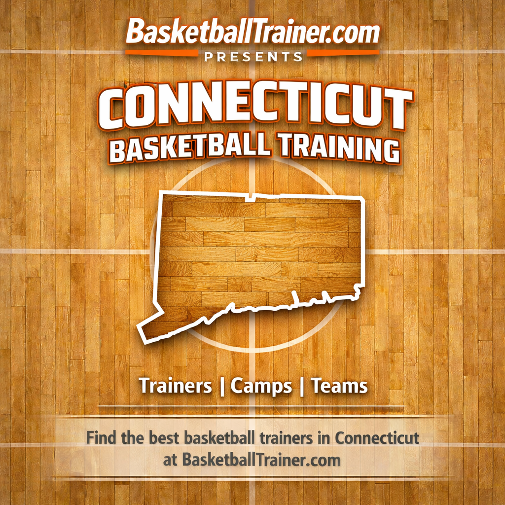 Connecticut Basketball Training: Trainers, Camps & Teams