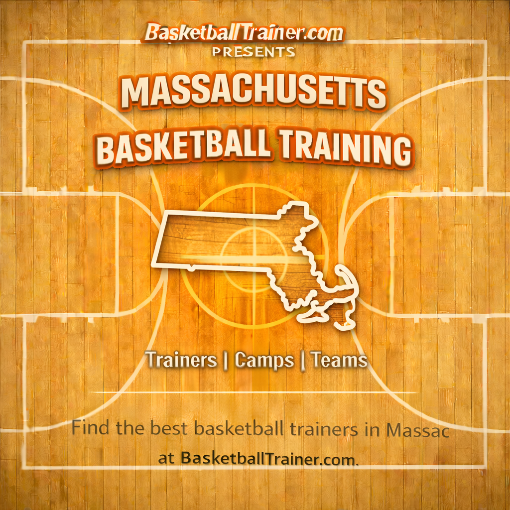 Massachusetts Basketball Training - Trainers, Teams, & Camps