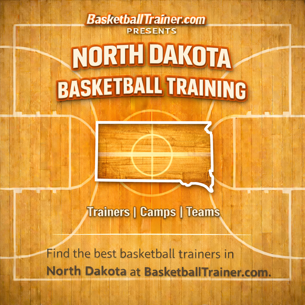 North Dakota Basketball Training - Trainers, Teams, & Camps Guide