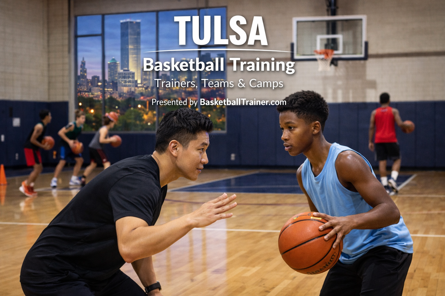 Tulsa Basketball Training - Trainers, Camps & Teams