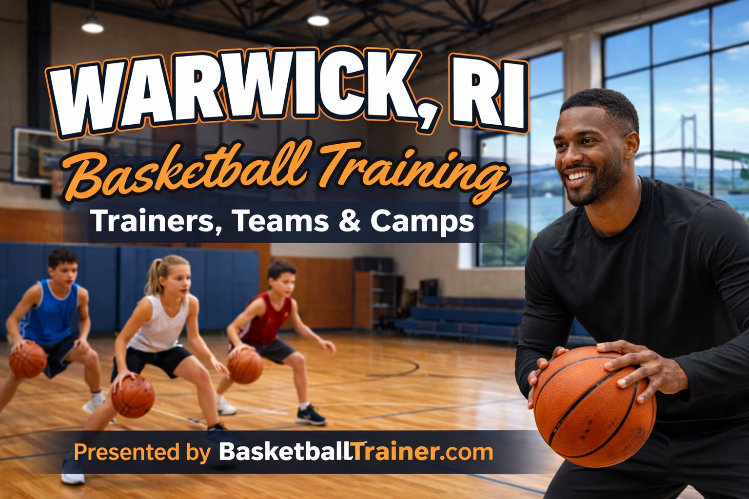 Warwick RI Basketball Training - Teams, Camps, Trainers Guide