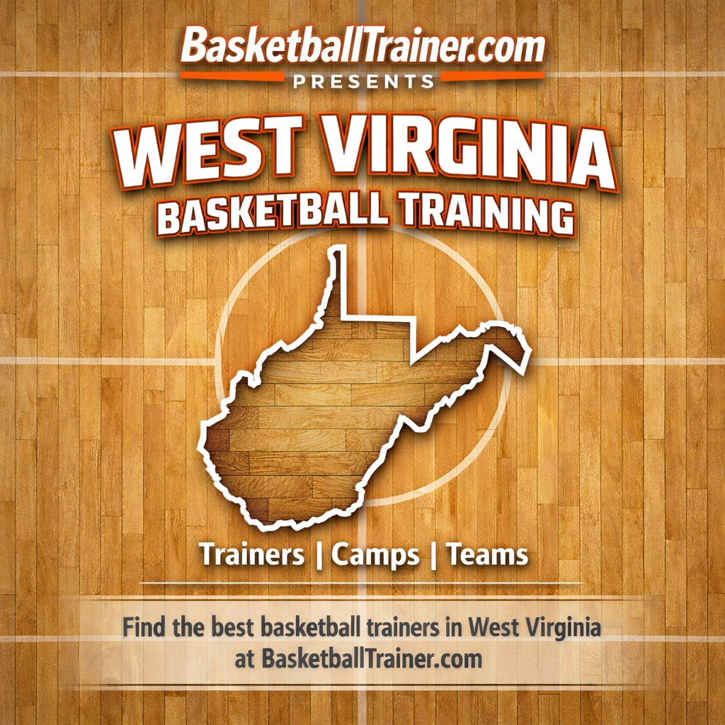 West Virginia Basketball Training - Trainers, Teams, & Camps